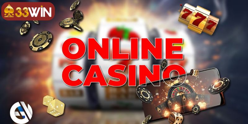 Những ưu điểm khi tham gia Casino Online 33win